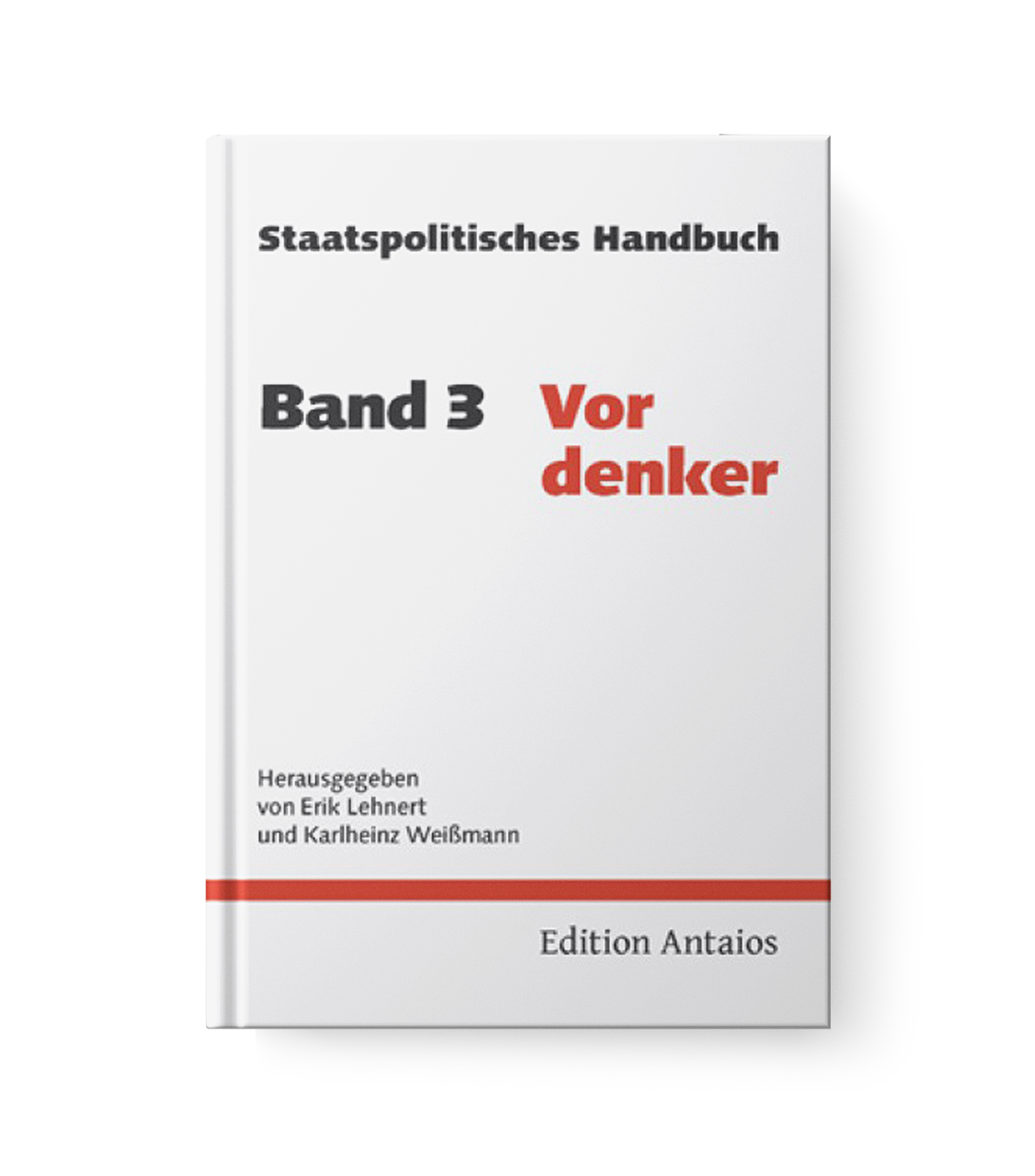 Staatspolitisches Handbuch (Band 3): Vordenker